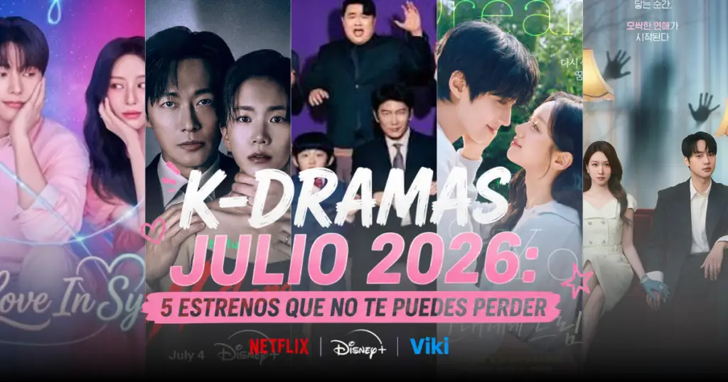 K-Dramas - Julio 2026