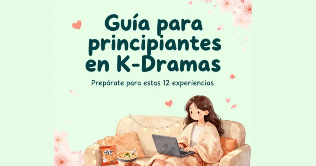 Guia para principiantes en K-Dramas